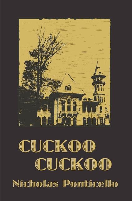 Knjiga Cuckoo Cuckoo Nicholas Ponticello