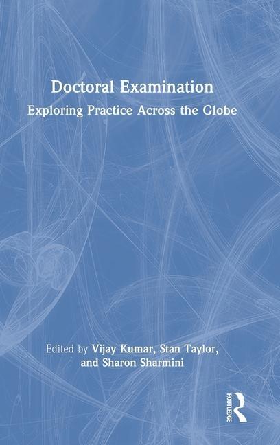 Knjiga Doctoral Examination: Exploring Practice Across the Globe Vijay Kumar