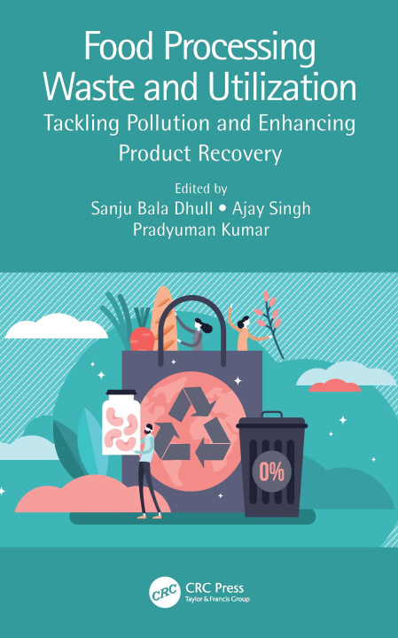 Boek Food Processing Waste and Utilization Sanju Bala Dhull