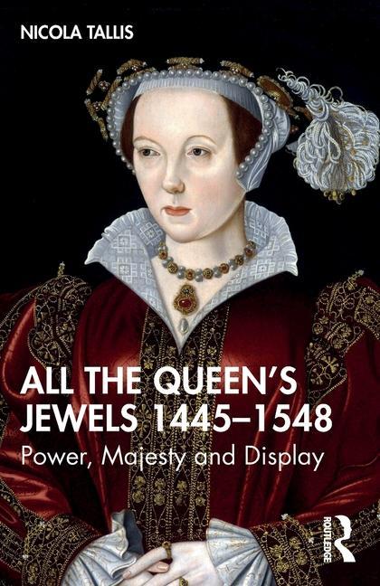 Kniha All the Queen's Jewels, 1445-1548 