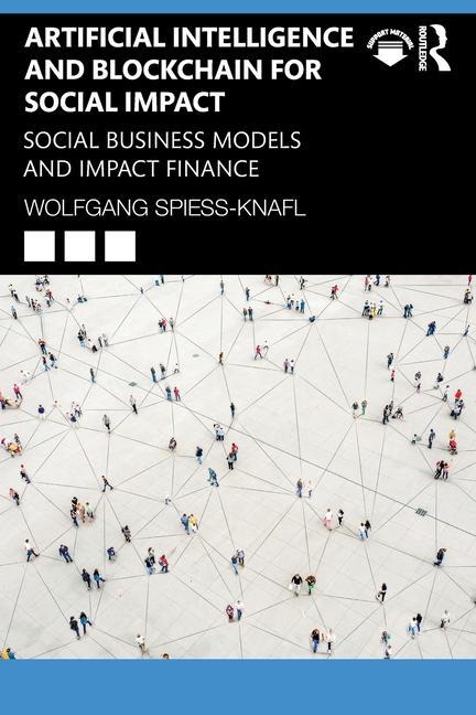 Livro Artificial Intelligence and Blockchain for Social Impact Wolfgang Spiess-Knafl