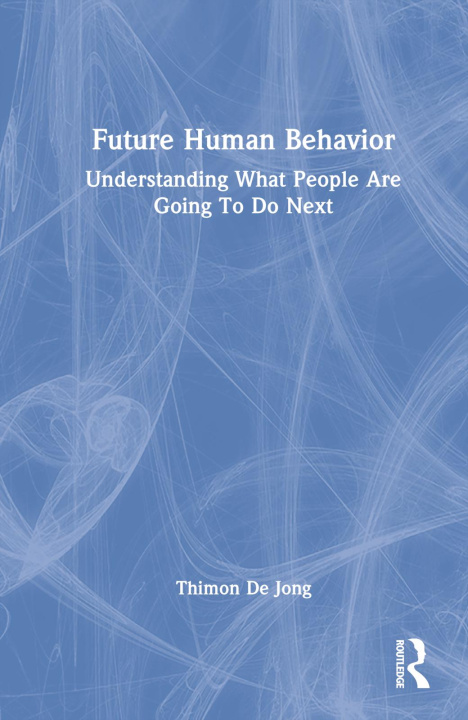 Knjiga Future Human Behavior Thimon De Jong