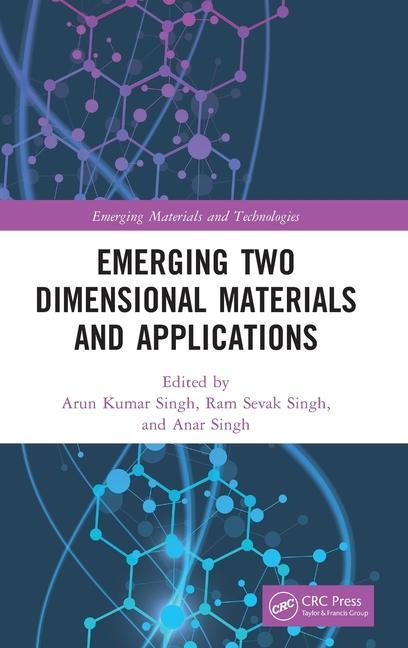 Knjiga Emerging Two Dimensional Materials and Applications Arun Kumar Singh