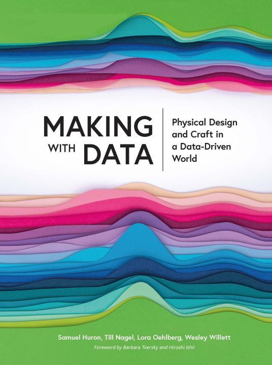 Knjiga Making with Data Lora Oehlberg