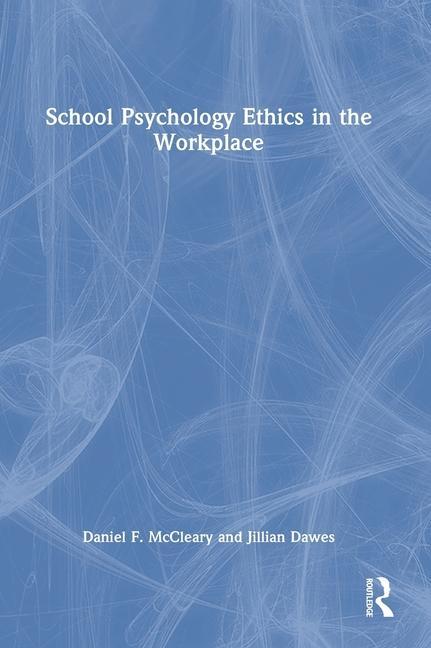 Kniha School Psychology Ethics in the Workplace Daniel F. McCleary