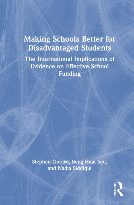 Knjiga Making Schools Better for Disadvantaged Students Beng Huat (Durham University See