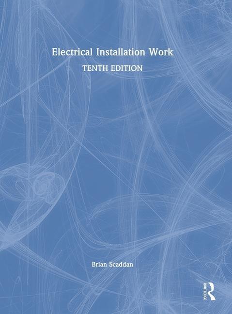 Knjiga Electrical Installation Work Brian Scaddan