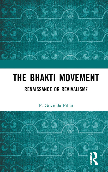 Knjiga Bhakti Movement P. Govinda Pillai