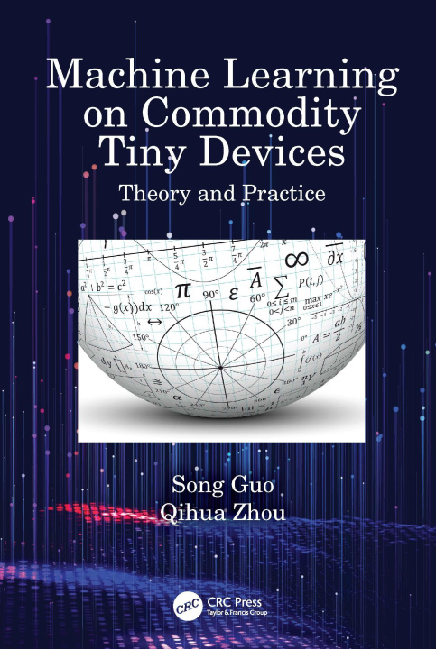 Knjiga Machine Learning on Commodity Tiny Devices Qihua Zhou