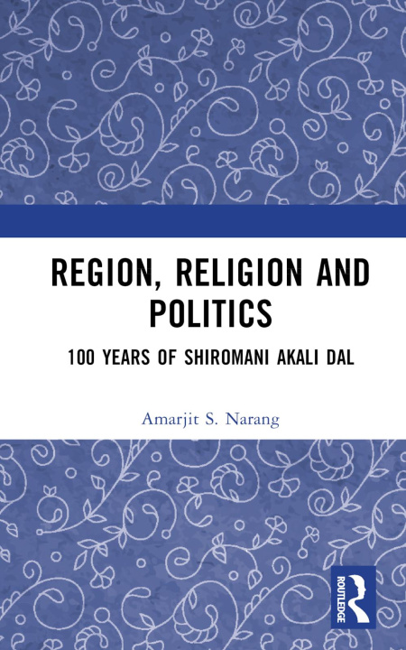 Knjiga Region, Religion and Politics Amarjit S. Narang