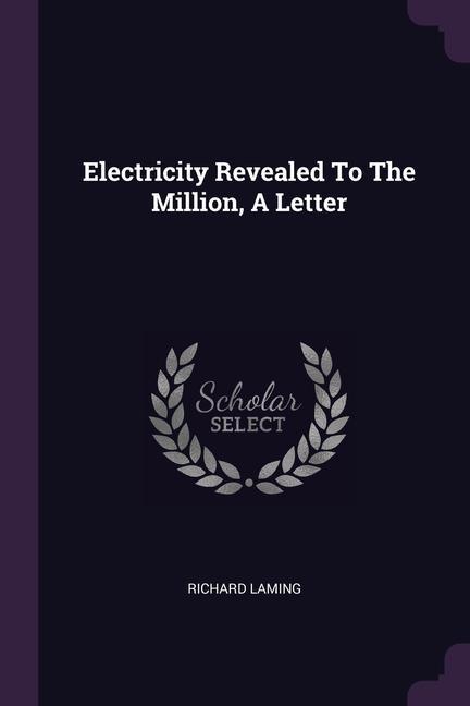 Knjiga Electricity Revealed To The Million, A Letter 