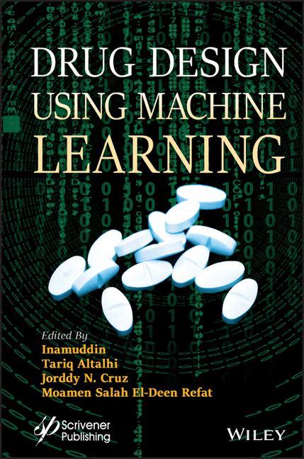 Knjiga Drug Design using Machine Learning Tariq A. Altalhi