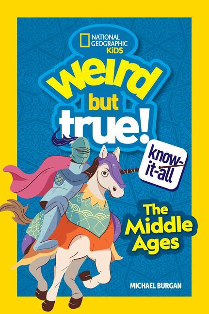 Carte Weird But True Know-It-All: Middle Ages 