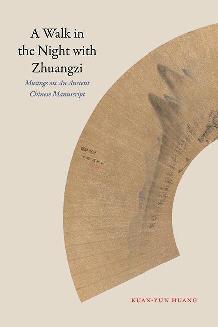 Книга A Walk in the Night with Zhuangzi: Musings on an Ancient Chinese Manuscript 