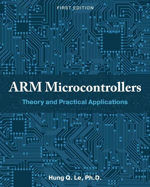 Kniha ARM Microcontrollers: Theory and Practical Applications 