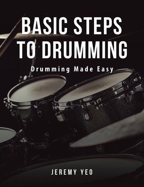 Kniha Basic Steps to Drumming 