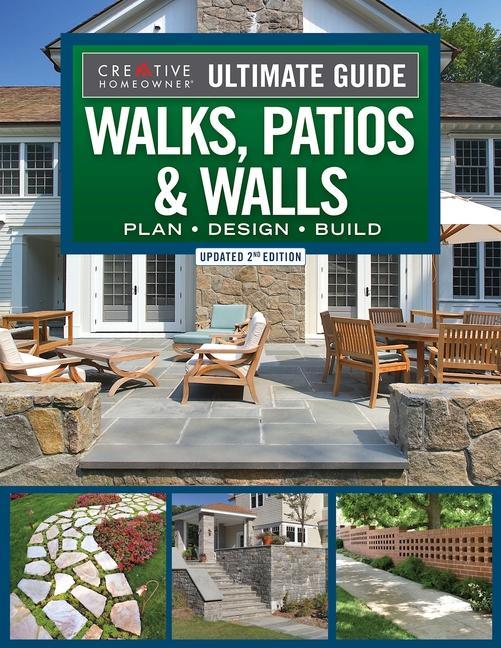 Könyv Ultimate Guide to Walks, Patios & Walls, Updated 2nd Edition: Plan - Design - Build 