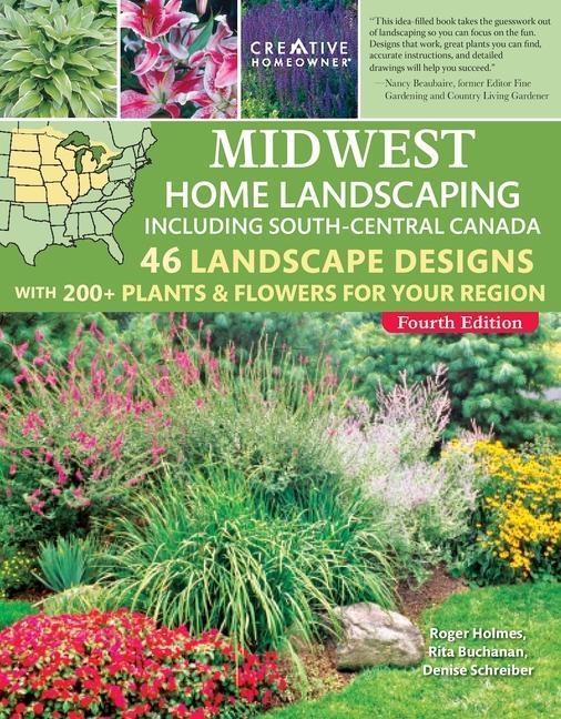 Carte Midwest Home Landscaping Including South-Central Canada, 4th Edition: 46 Landscape Designs with 200+ Plants & Flowers for Your Region Rita Buchanan