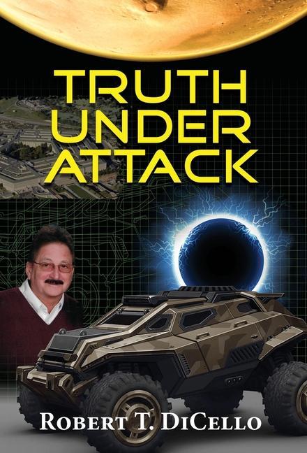 Knjiga Truth Under Attack Robert T. DiCello