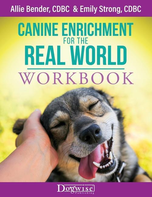 Könyv Canine Enrichment for the Real World Workbook Emily Strong