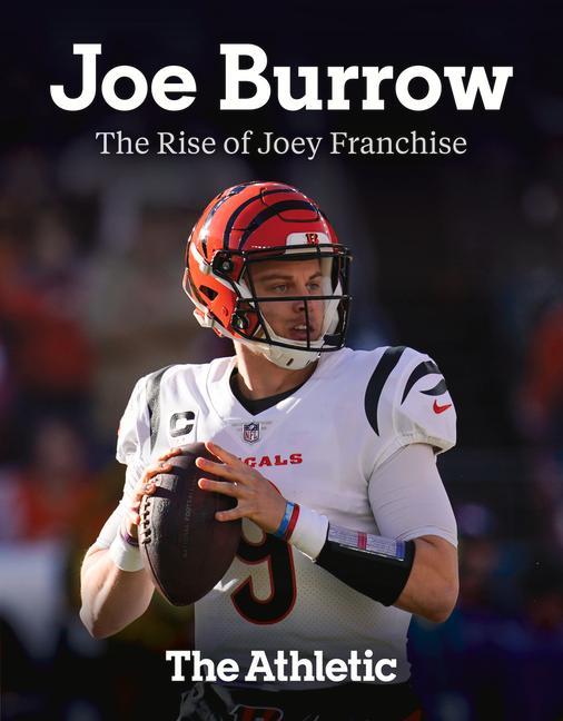 Knjiga Joe Burrow: The Rise of Joey Franchise The Athletic