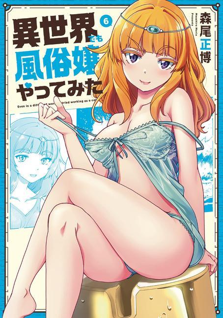 Könyv Call Girl in Another World Vol. 6 