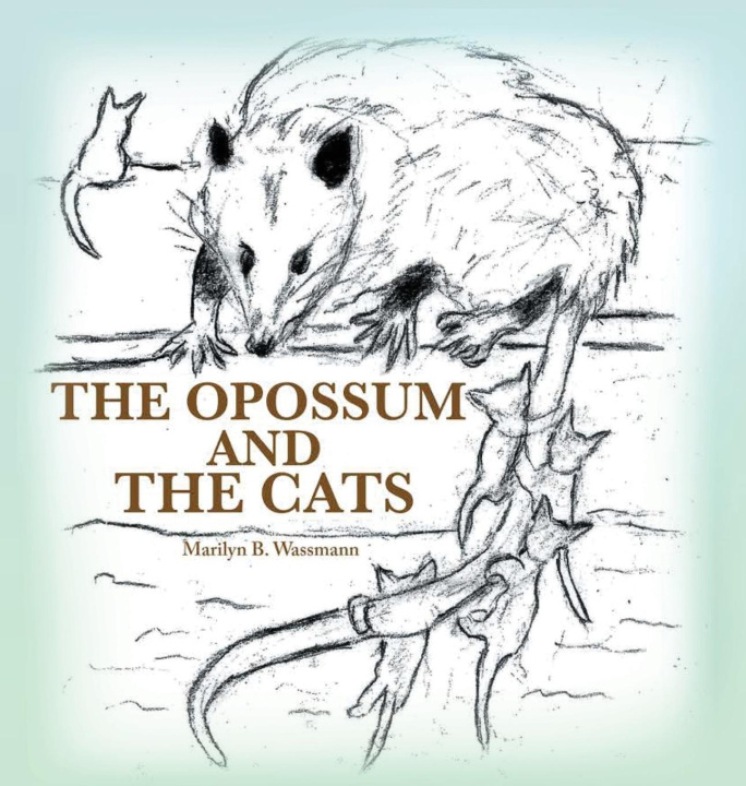 Kniha The Opossum and the Cats 