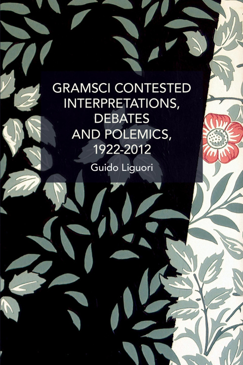 Knjiga Gramsci Contested Guido Liguori