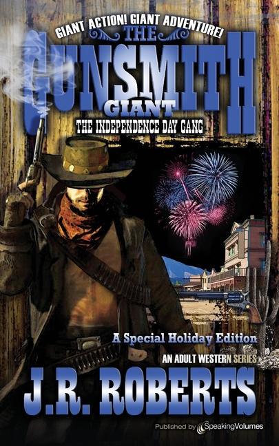 Book Independence Day Gang J.R. Roberts