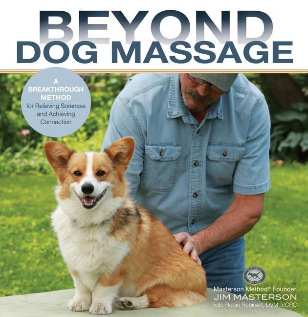 Book Beyond Dog Massage: A Breakthrough Method for Relieving Soreness and Achieving Connection 
