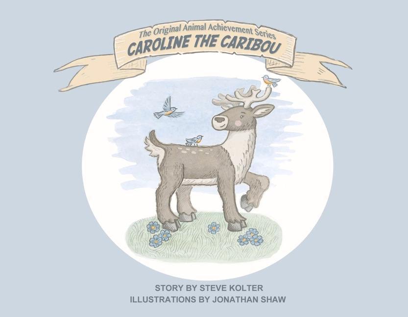 Kniha Caroline the Caribou: Volume 1 Lauren Bluml