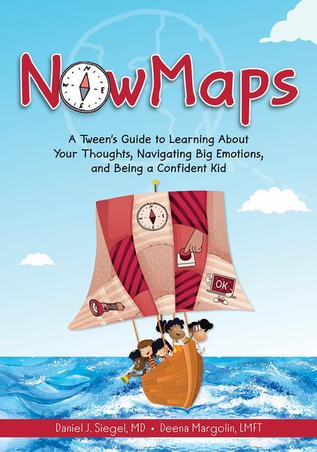 Книга Nowmaps: A Tween's Guide to Learning about Your Thoughts, Navigating Big Emotions, and Being a Confident Kid Deena Margolin