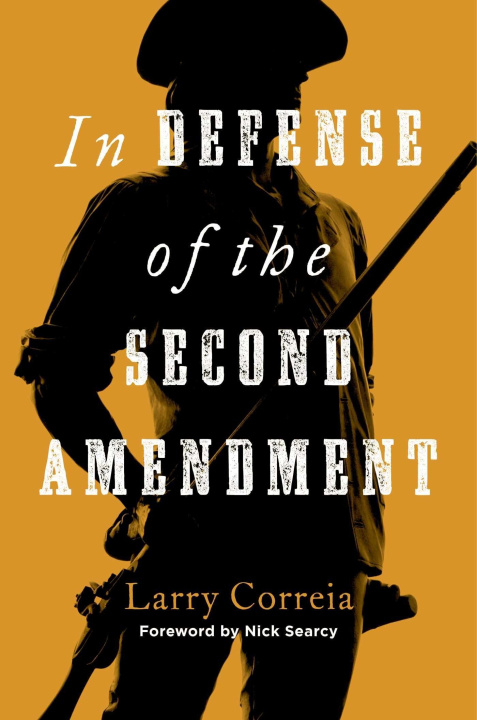 Βιβλίο In Defense of the Second Amendment Correia