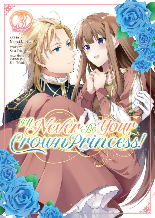 Książka I'll Never Be Your Crown Princess! (Manga) Vol. 3 Enn Tsutamori