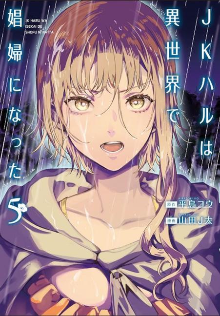Kniha JK Haru is a Sex Worker in Another World (Manga) Vol. 5 J-Ta Yamada
