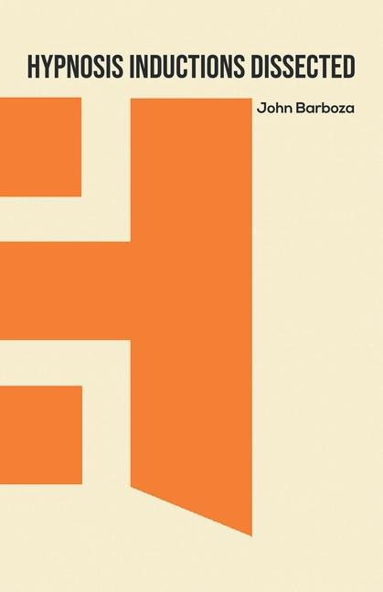 Knjiga Hypnosis Inductions Dissected John Barboza