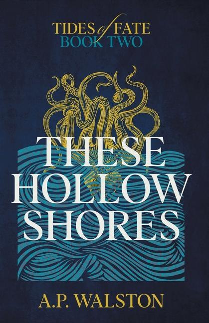 Carte These Hollow Shores A.P. Walston