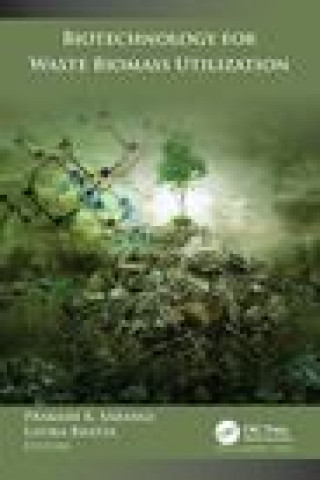 Carte Biotechnology for Waste Biomass Utilization Prakash K. Sarangi