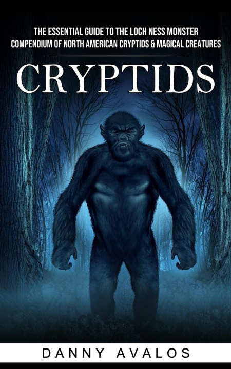 Knjiga Cryptids Danny Avalos