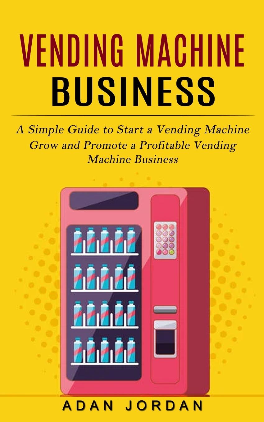 Kniha Vending Machine Business 