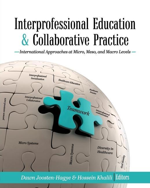 Carte Interprofessional Education and Collaborative Practice: International Approaches at Micro, Meso, and Macro Levels Hossein Khalili