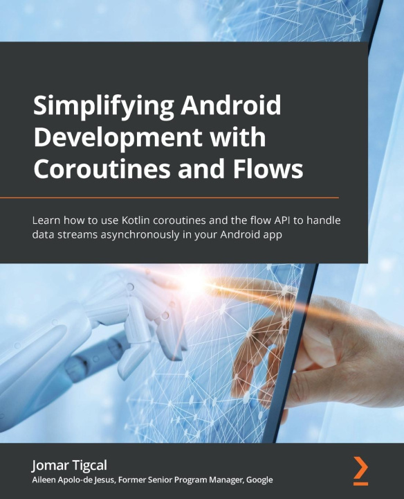 Kniha Simplifying Android Development with Coroutines and Flows 