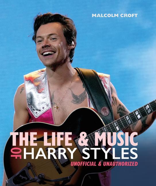 Книга Life and Music of Harry Styles 