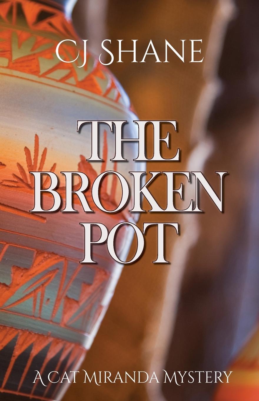 Knjiga The Broken Pot C.J. Shane