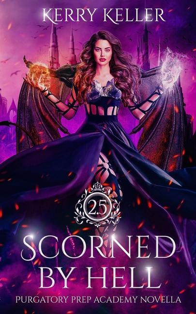 Knjiga Scorned by Hell Kerry Keller