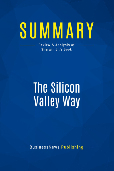 Carte Summary: The Silicon Valley Way 