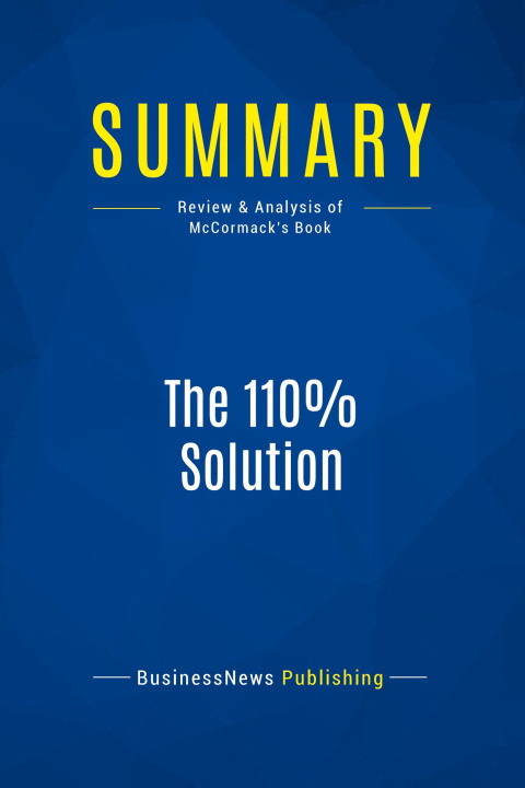 Knjiga Summary: The 110% Solution 