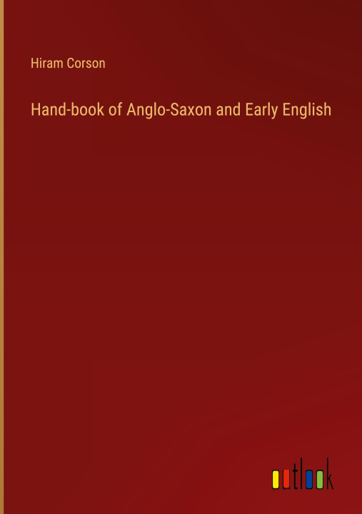 Kniha Hand-book of Anglo-Saxon and Early English 