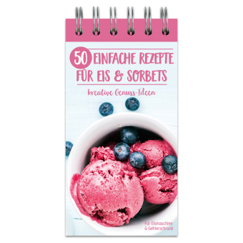 Knjiga 50 einfache Rezepte für Eis und Sorbets 