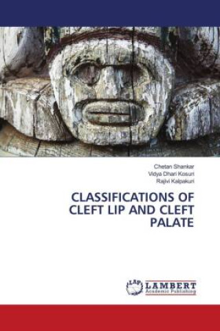 Könyv CLASSIFICATIONS OF CLEFT LIP AND CLEFT PALATE Vidya Dhari Kosuri